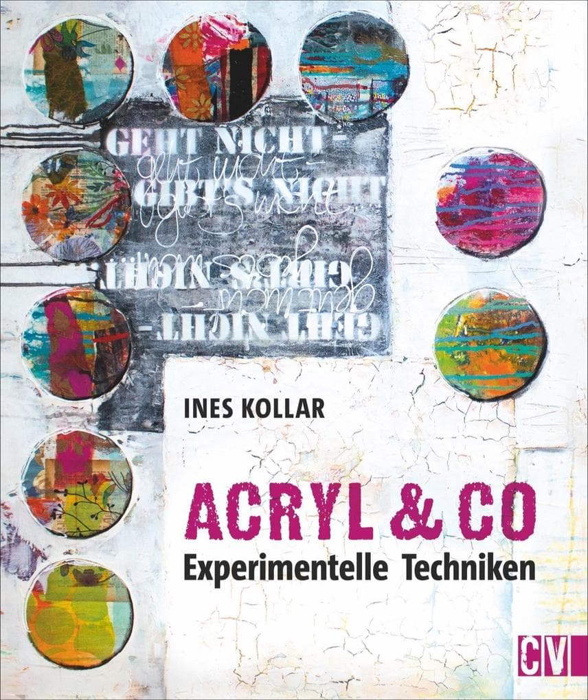Acryl & Co: Experimentelle Techniken