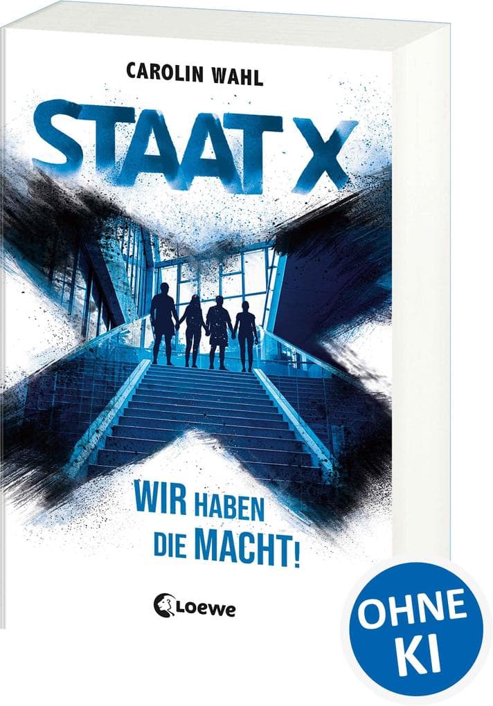 Staat X: Wir haben die Macht! - Jugendroman