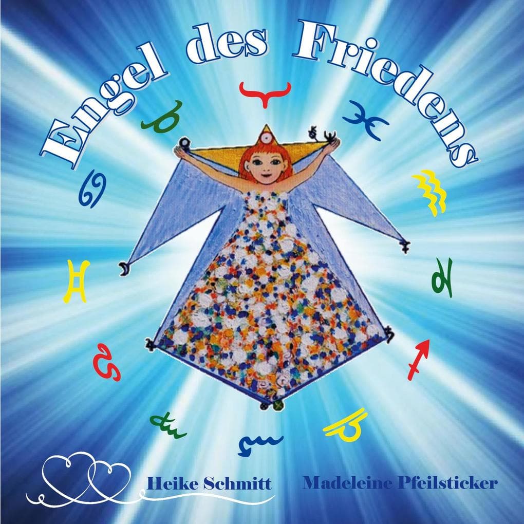 Engel des Friedens: Von der All-Liebe komm ich her. Im Wassermannzeitalter siegt die Wahrheit.