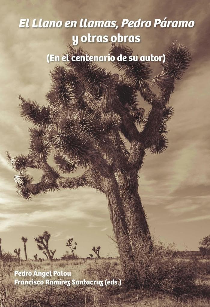 El Llano en llamas, Pedro Páramo y otras obras: En el centenario de su autor
