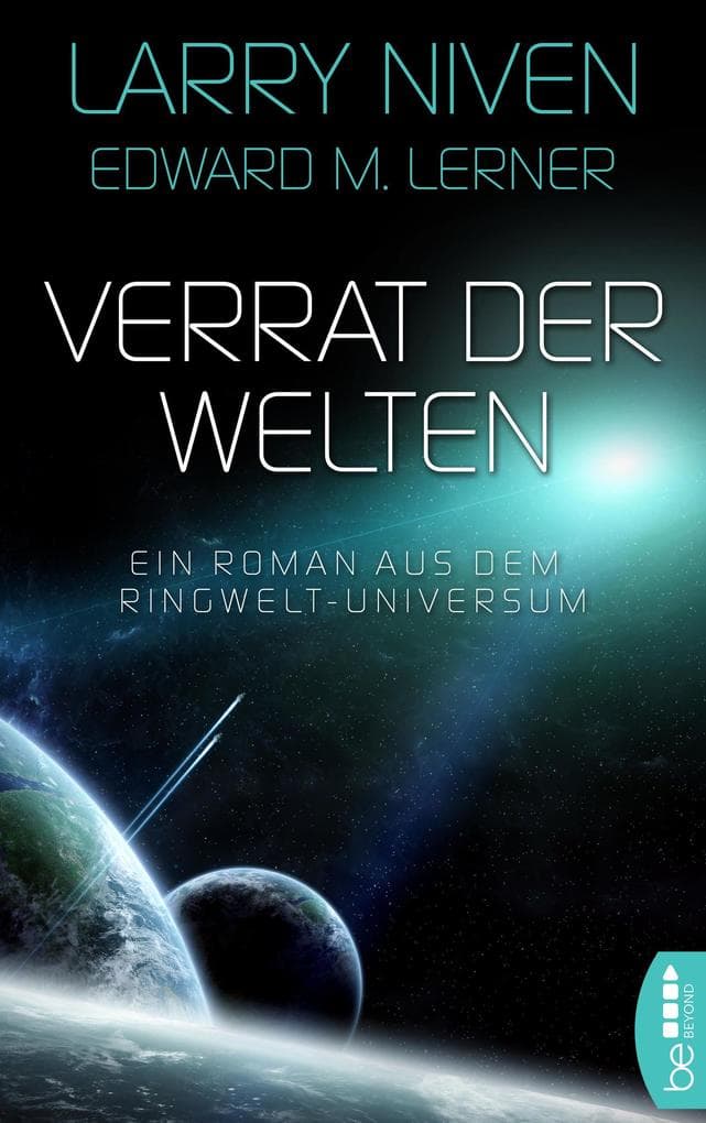 Verrat der Welten: Ein Roman aus dem Ringwelt-Universum
