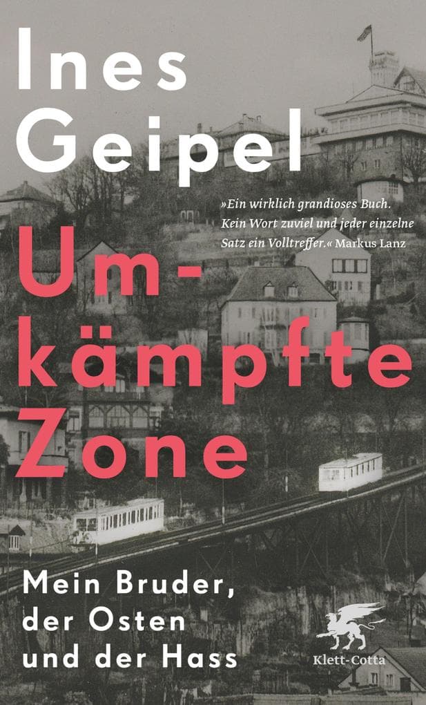 Umkämpfte Zone: Mein Bruder, der Osten und der Hass