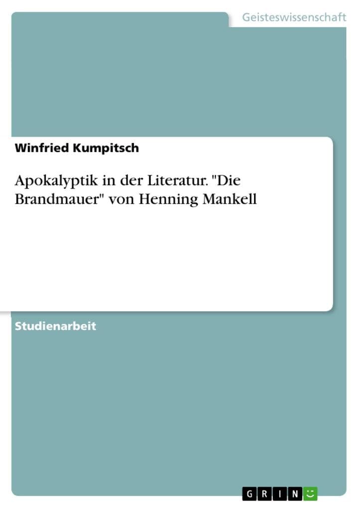 Apokalyptik in der Literatur. "Die Brandmauer" von Henning Mankell