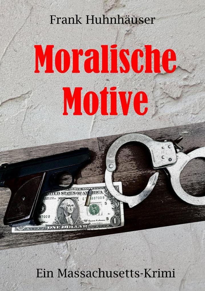 Moralische Motive: Ein Massachusetts-Krimi
