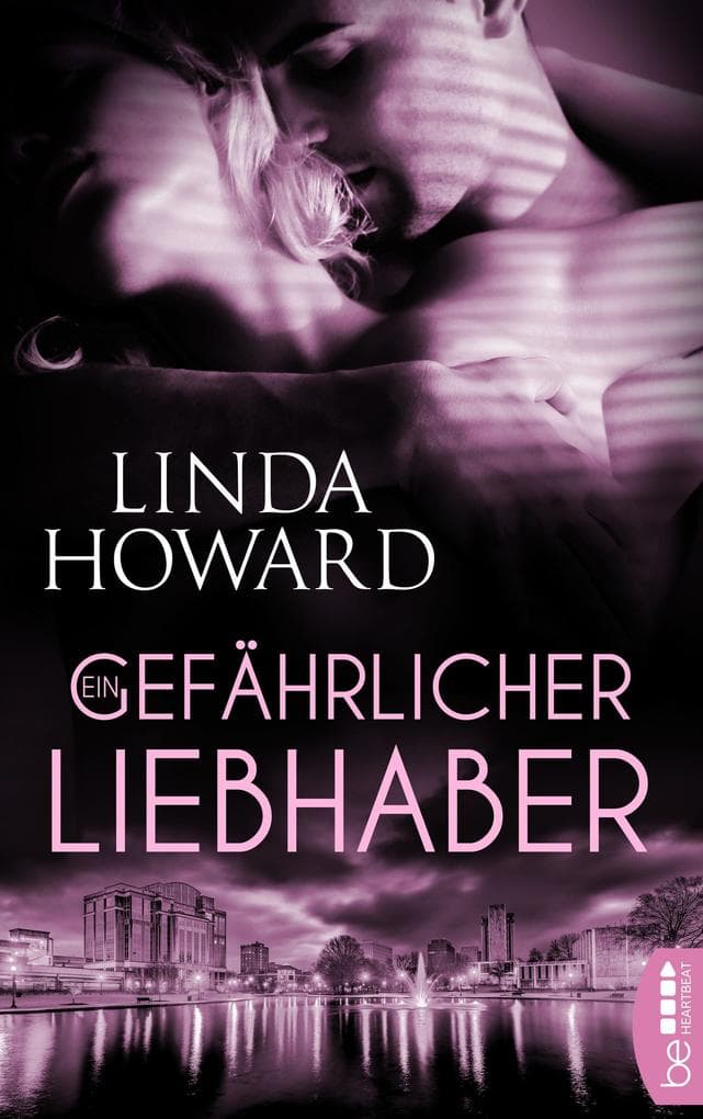 Ein gefährlicher Liebhaber: Romance Thriller
