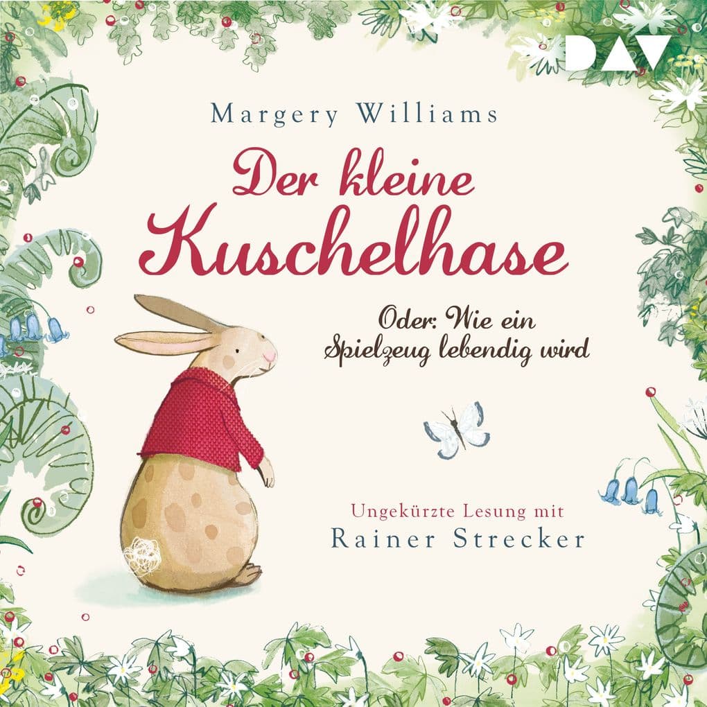 Der kleine Kuschelhase Oder: Wie ein Spielzeug lebendig wird
