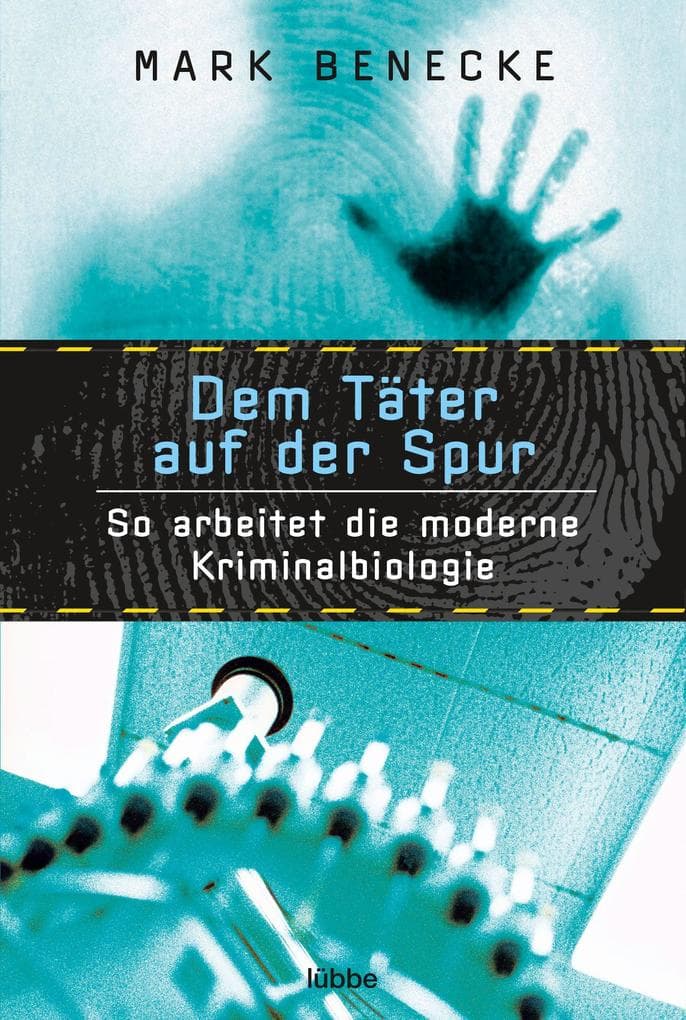 Dem Täter auf der Spur: So arbeitet die moderne Kriminalbiologie