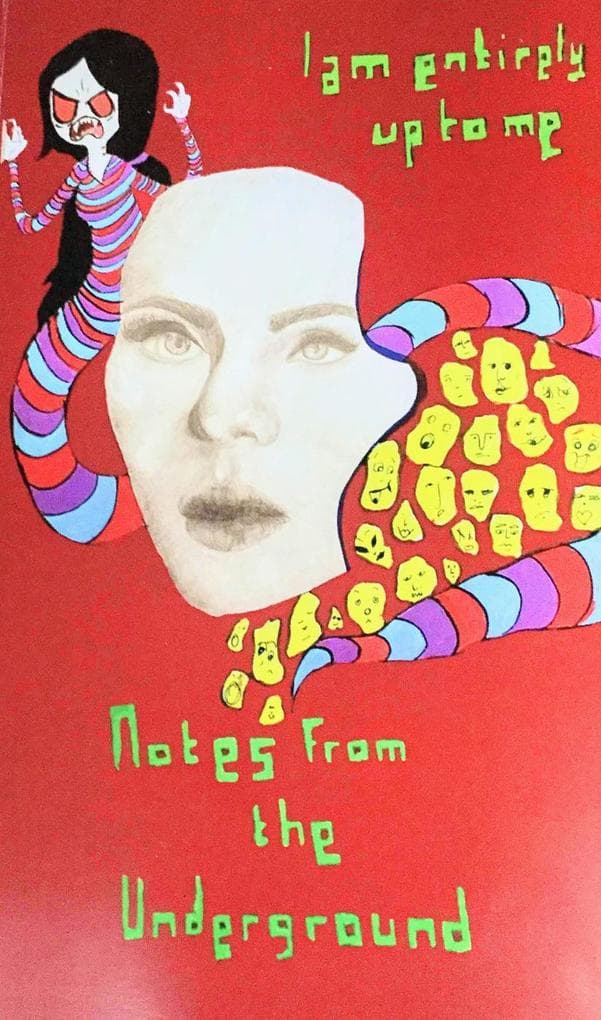 Notes from the Underground: Fall 2018 - I Am Entirely Up to Me (Notes from the Underground: Maclay Upper School's Journal of Creative Writing, #5)