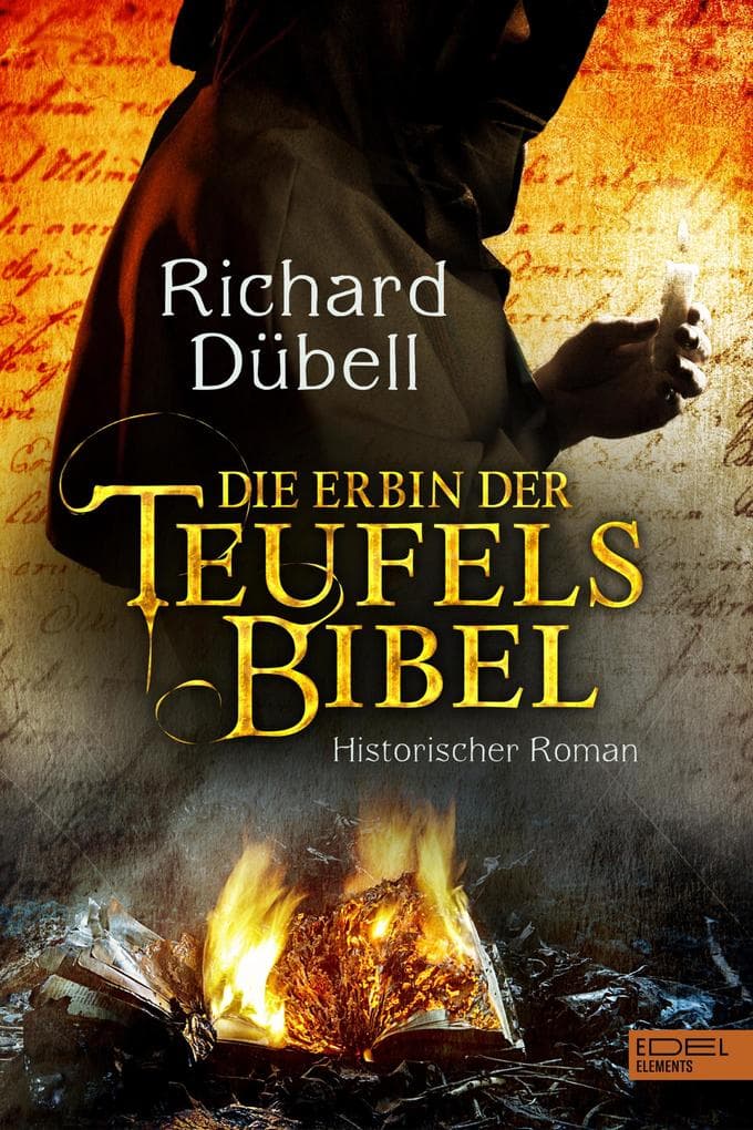Die Erbin der Teufelsbibel: Historischer Roman