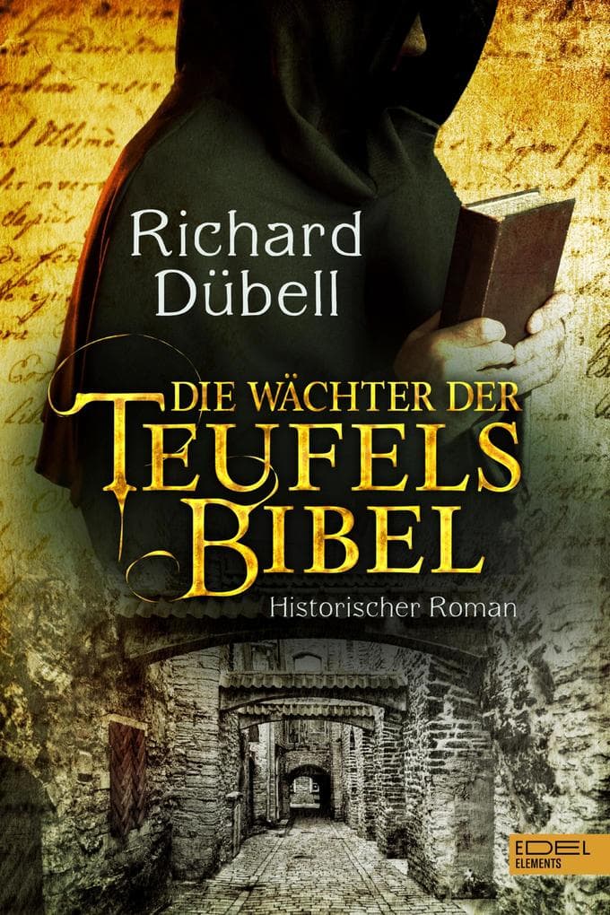 Die Wächter der Teufelsbibel: Historischer Roman