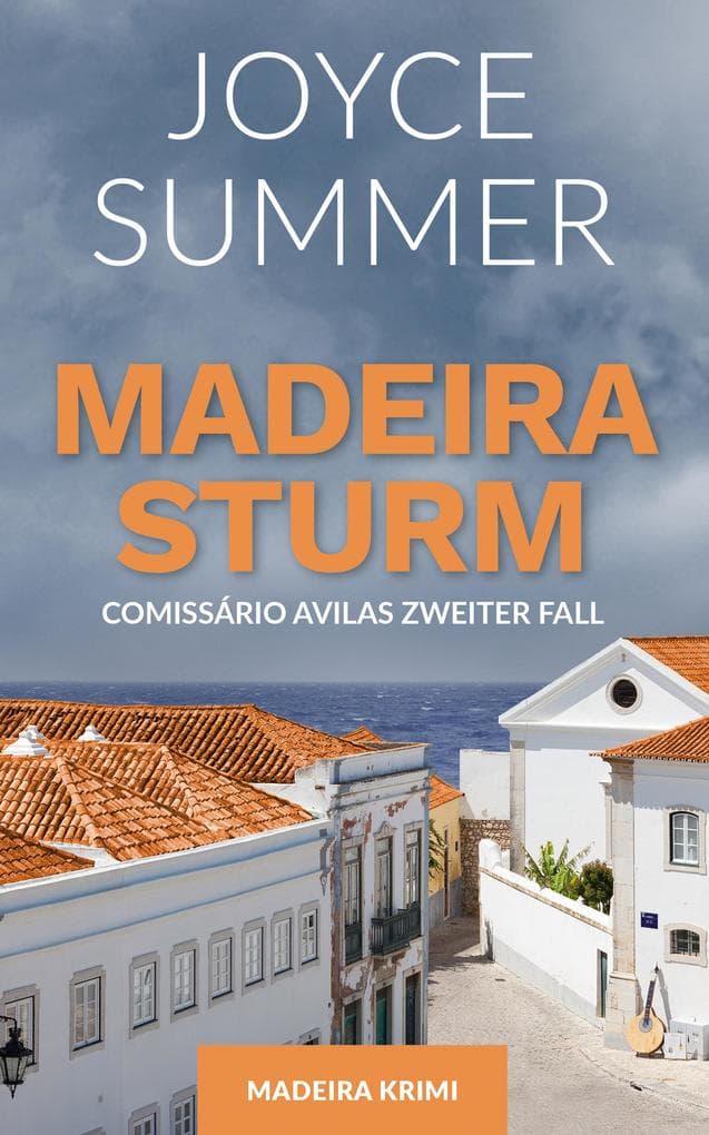 Madeirasturm: Comissário Avilas zweiter Fall