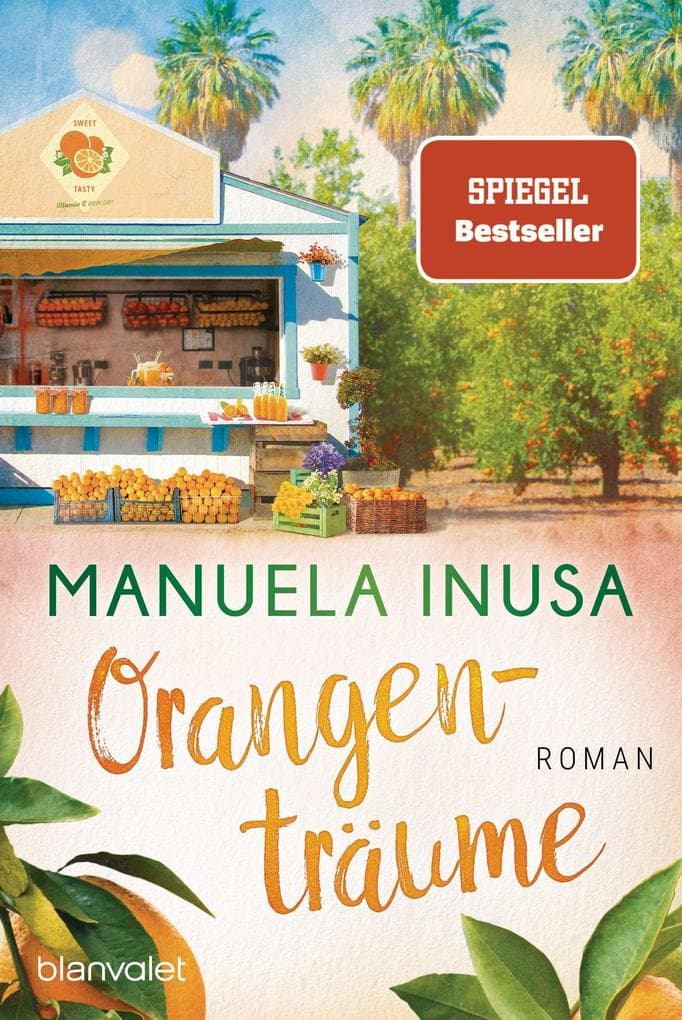 Orangenträume: Roman