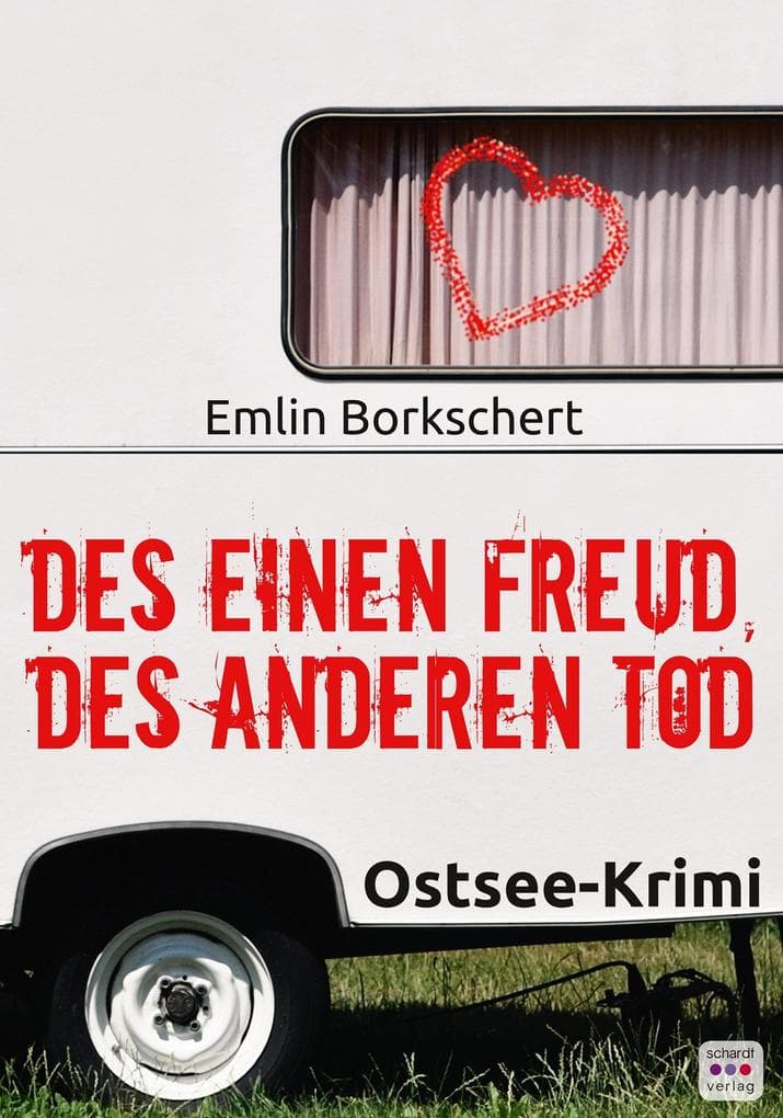 Des einen Freud, des anderen Tod: Kripo Anklam ermittelt auf Usedom. Ostsee-Krimi