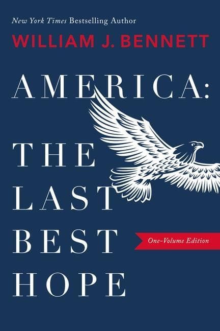 America-The Last Best Hope (One-Volume Edition): Explore the Discovery of the New World, the Revolutionary War, the Civil War, World War I, the Great Depression, World War II, the Civil Rights Movement, the Cold War, the Fall of Communism, the Rise of Radical Islam, and More.