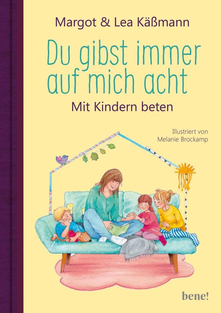 Du gibst immer auf mich acht - Gebete für Kinder ab 4 Jahren: Mit Kindern beten | Schutz und Geborgenheit für unsere Kleinen