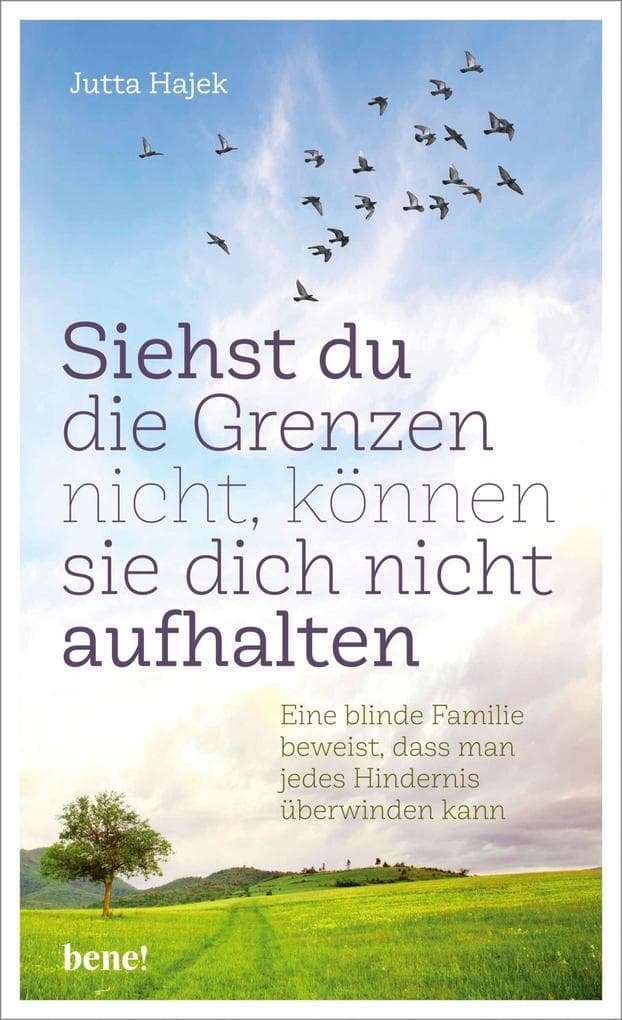 Siehst du die Grenzen nicht, können sie dich nicht aufhalten: Eine blinde Familie beweist, dass man jedes Hindernis überwinden kann.