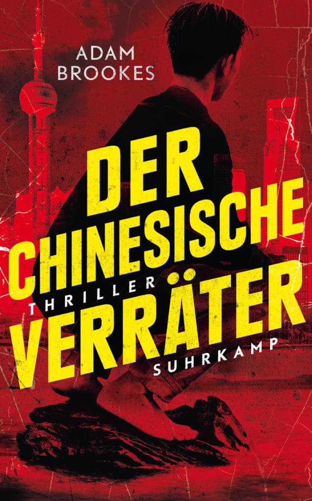 Der chinesische Verräter: Thriller