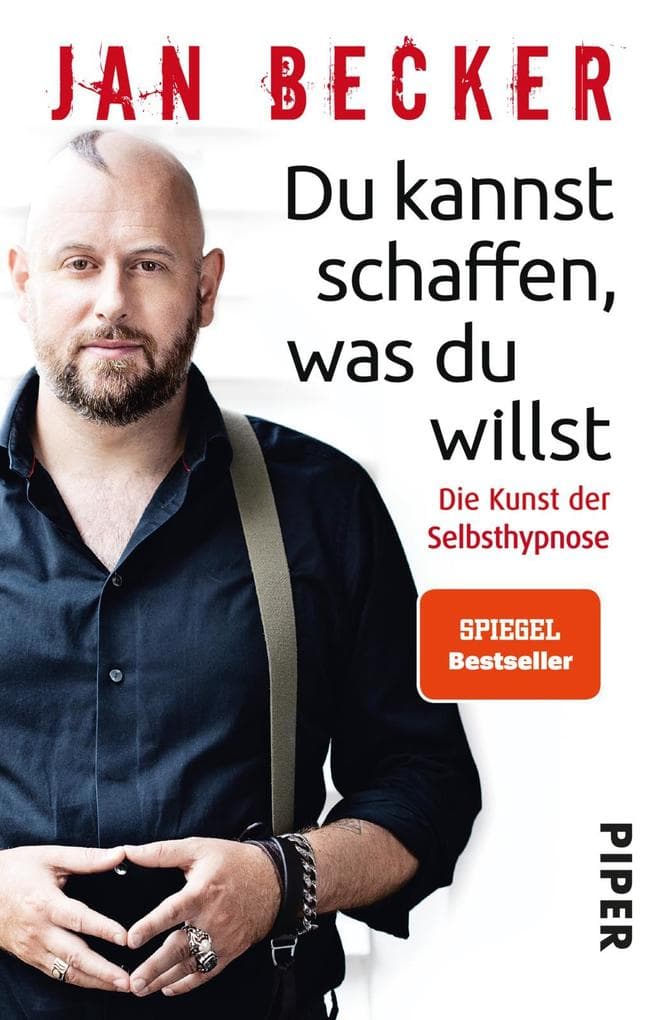 Du kannst schaffen, was du willst: Die Kunst der Selbsthypnose