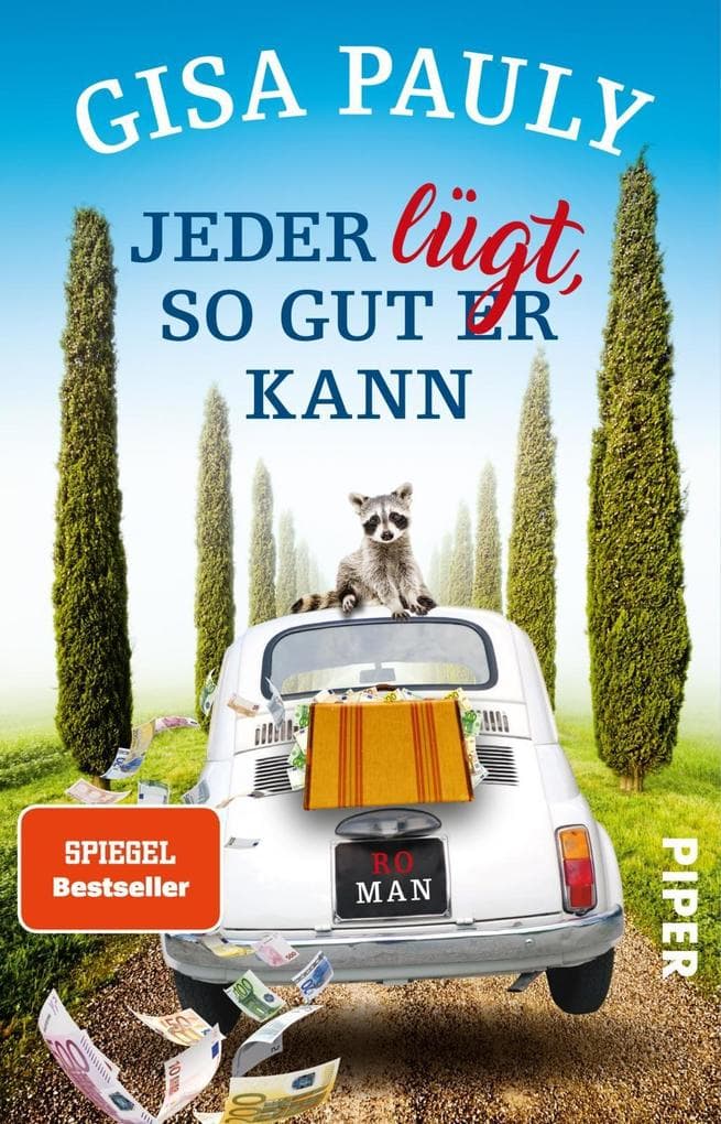 Jeder lügt, so gut er kann: Roman
