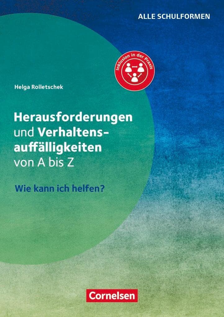 Herausforderungen und Verhaltensauffälligkeiten von A-Z: Wie kann ich helfen?. Ratgeber