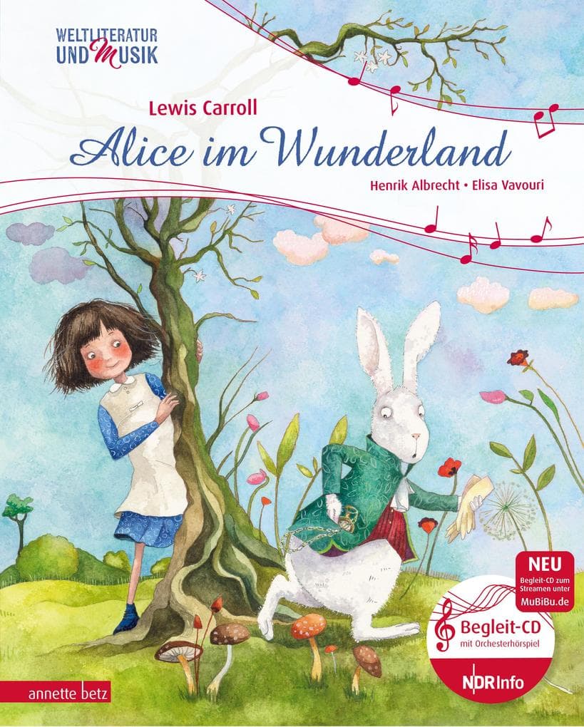 Alice im Wunderland (Weltliteratur und Musik mit CD und zum Streamen): Der berühmte Kinderbuchklassiker als musikalisches Abenteuer für Augen und Ohren