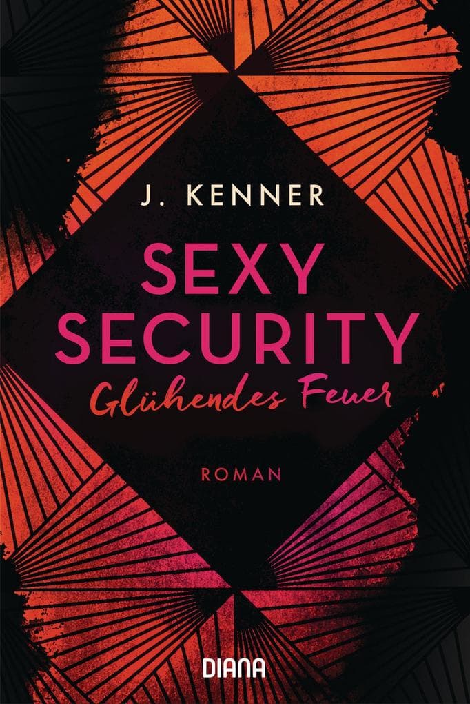 Sexy Security: Glühendes Feuer - Roman