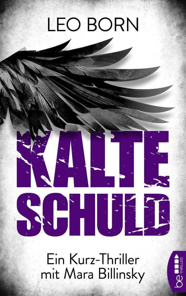 Kalte Schuld: Ein Kurz-Thriller mit Mara-Billinsky