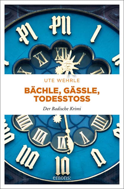 Bächle, Gässle, Todesstoß: Der Badische Krimi