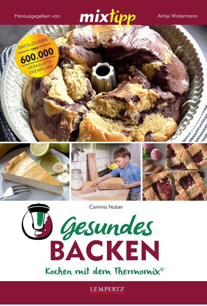Gesundes Backen: Kochen mit dem Thermomix