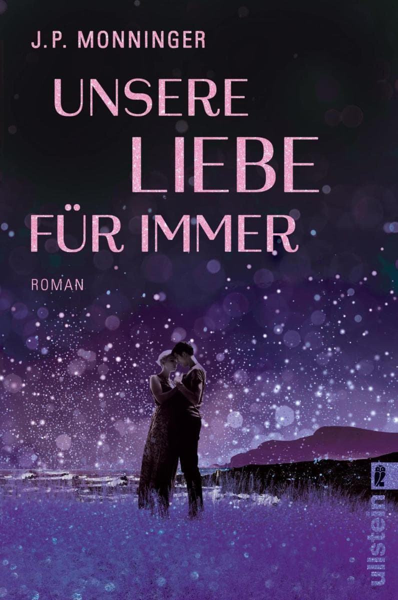 Unsere Liebe für immer: Vom Autor der Buchvorlage "The Map That Leads to You"