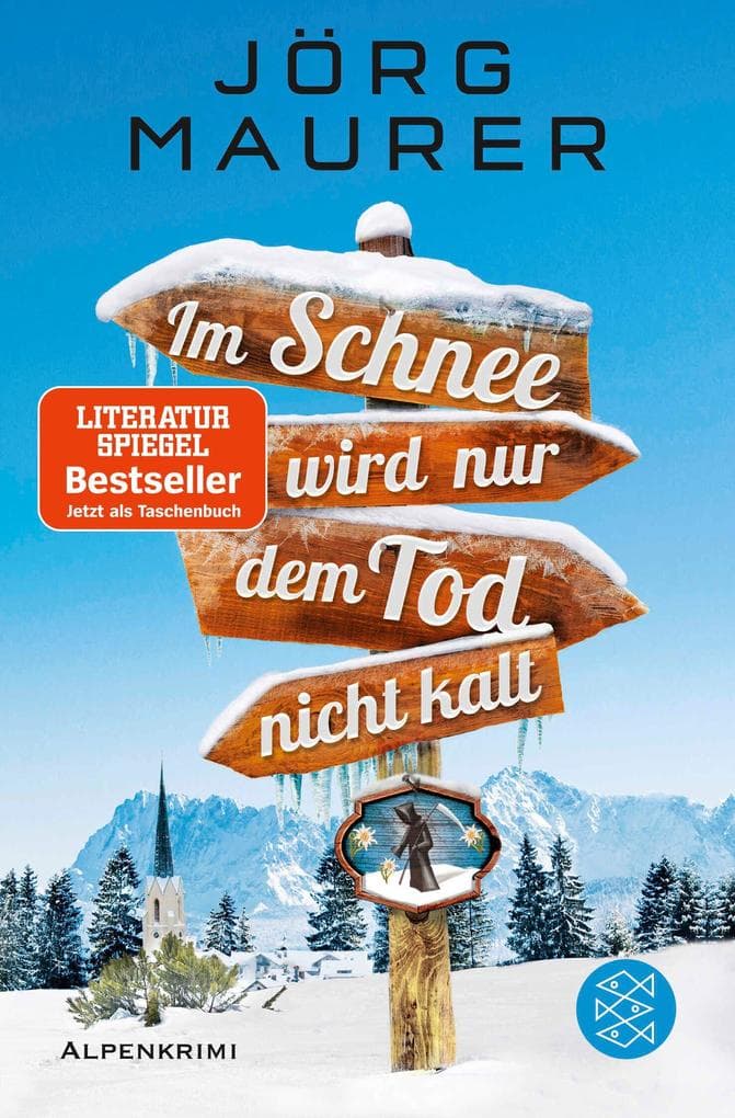 Im Schnee wird nur dem Tod nicht kalt: Alpenkrimi