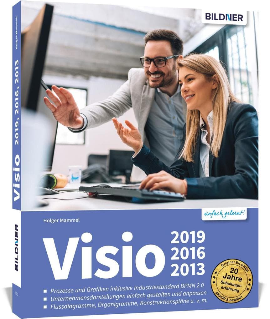 Visio 2019, 2016 und 2013: Die praxisnahe Anleitung - Geschäftsprozesse nach BPMN 2.0 darstellen