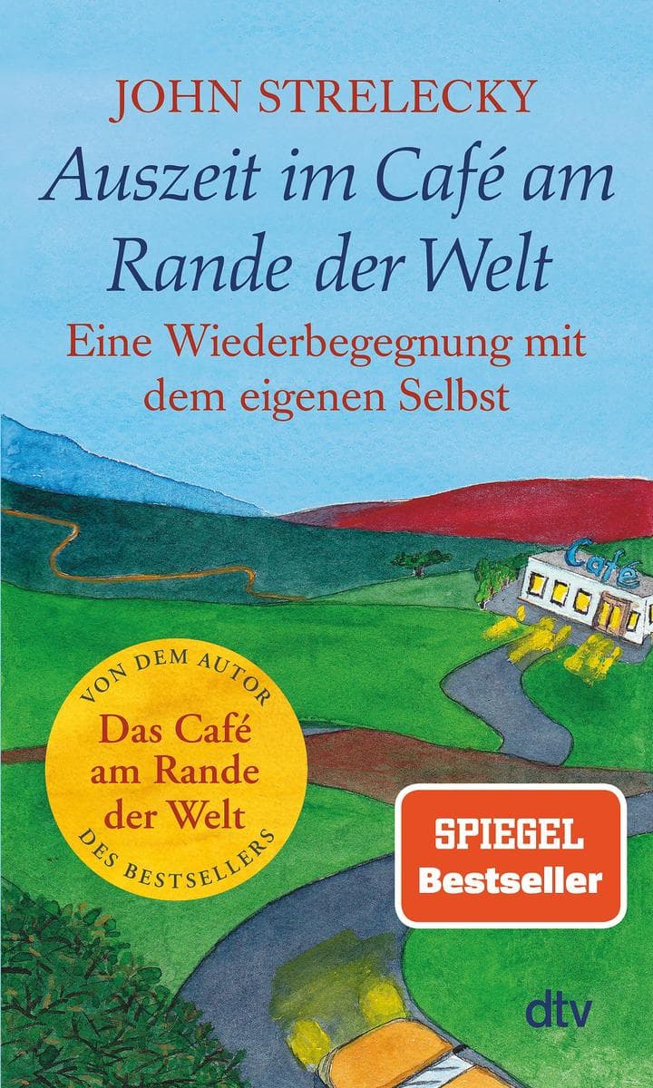 Auszeit im Café am Rande der Welt: Eine Wiederbegegnung mit dem eigenen Selbst | Der Bestseller über Selbstfindung und Rückbesinnung - jetzt im Taschenbuch