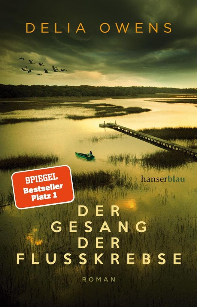 Der Gesang der Flusskrebse: Roman - Der Nummer 1 Bestseller "zauberhaft schön" Der Spiegel