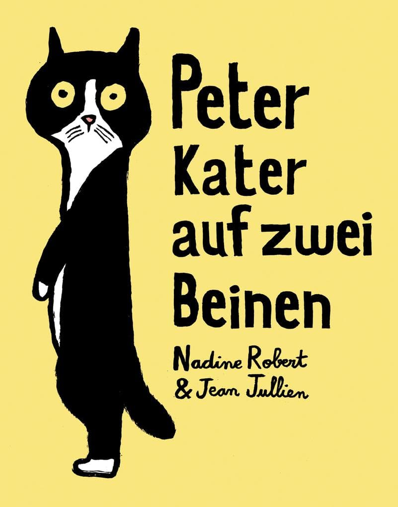 Peter - Kater auf zwei Beinen: Bilderbuch