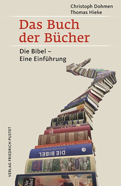 Das Buch der Bücher: Die Bibel - Eine Einführung