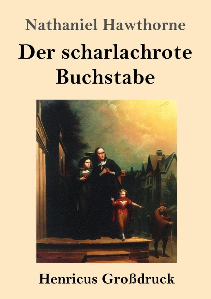 Der scharlachrote Buchstabe (Großdruck): Roman