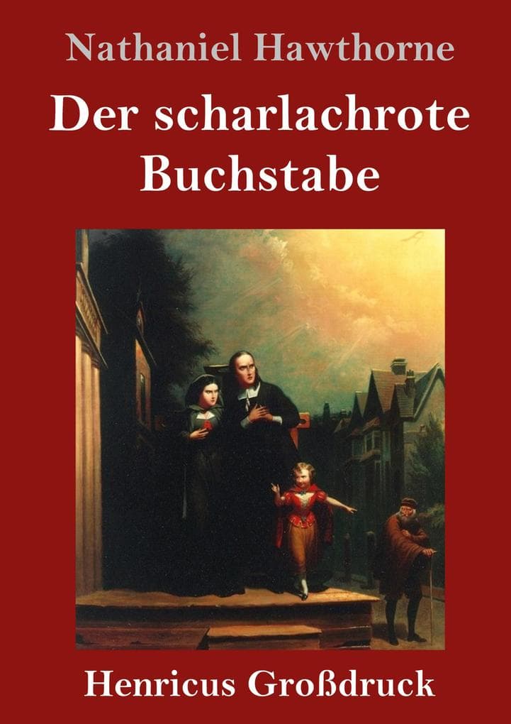 Der scharlachrote Buchstabe (Großdruck): Roman