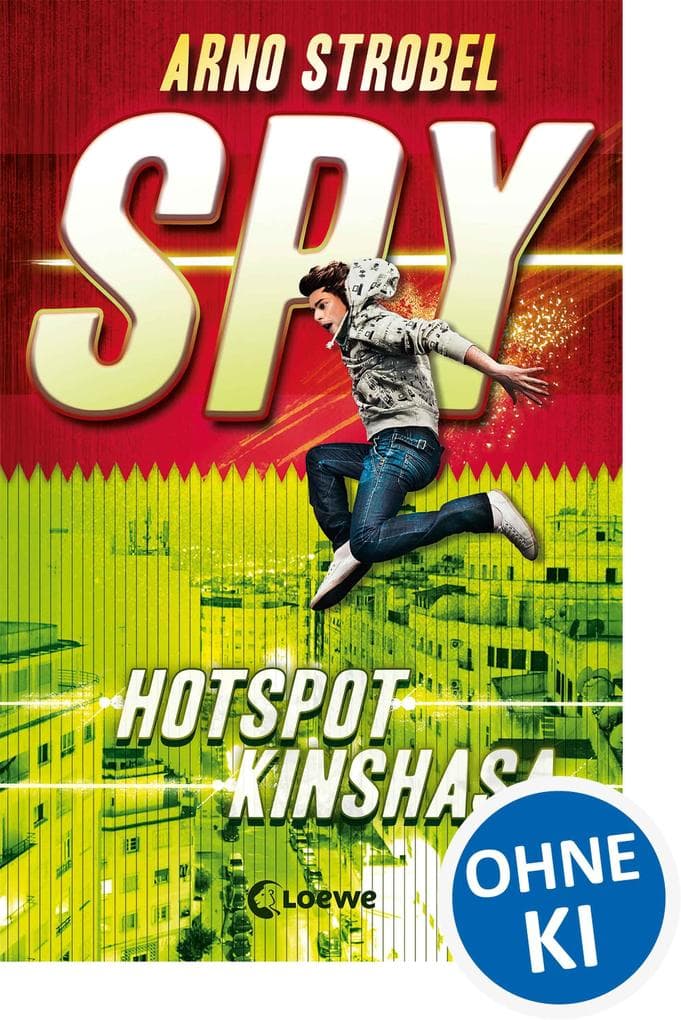 SPY (Band 2) - Hotspot Kinshasa: Agenten-Buch für Jungen und Mädchen ab 12 Jahre