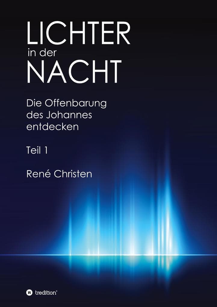 Lichter in der Nacht: Die Offenbarung des Johannes entdecken Teil 1