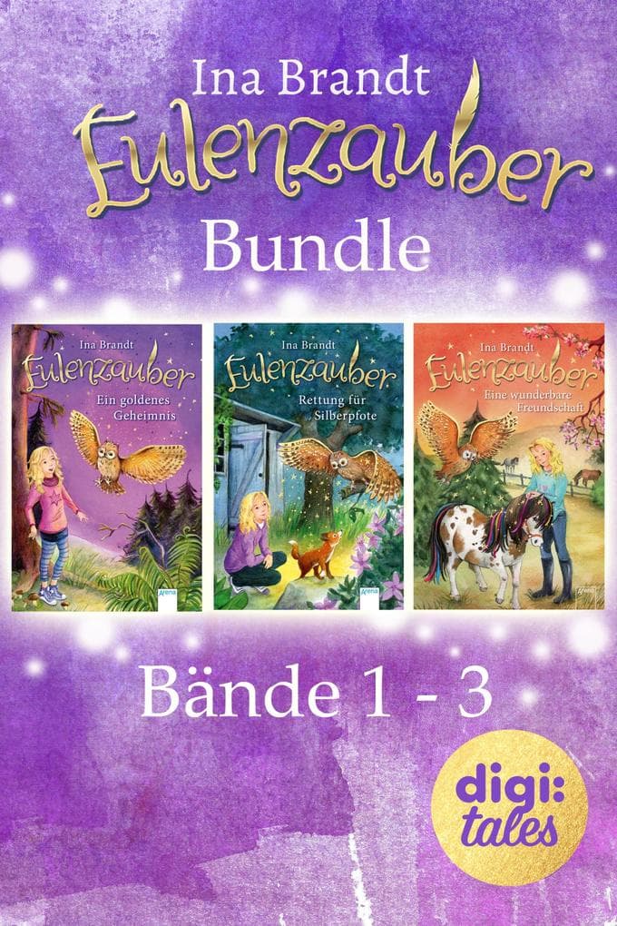 Eulenzauber. Band 1-3 im Bundle: Eulenzauber (1). Ein goldenes Geheimnis Eulenzauber (2). Rettung für Silberpfote Eulenzauber (3). Eine wunderbare Freundschaft