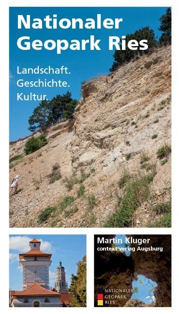Nationaler Geopark Ries: Landschaft. Geschichte. Kultur.