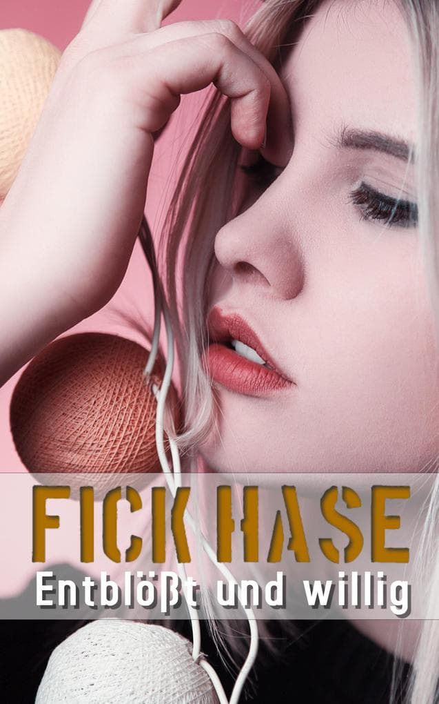 Fick Hase: Entblößt und willig