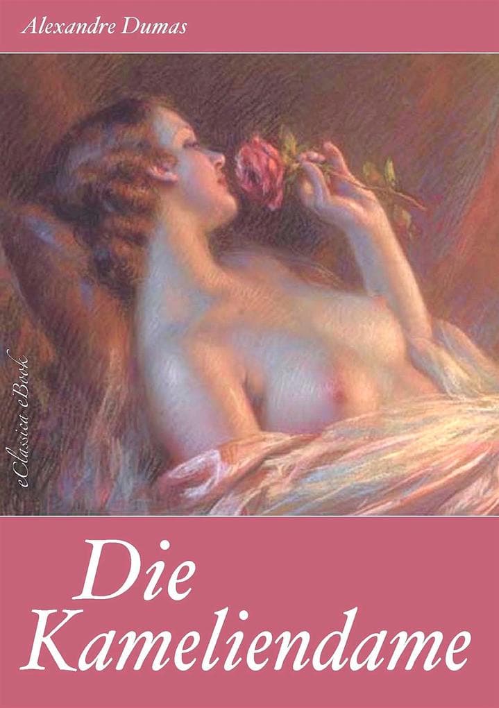Alexandre Dumas: Die Kameliendame [ohne DRM-Kopierschutz]