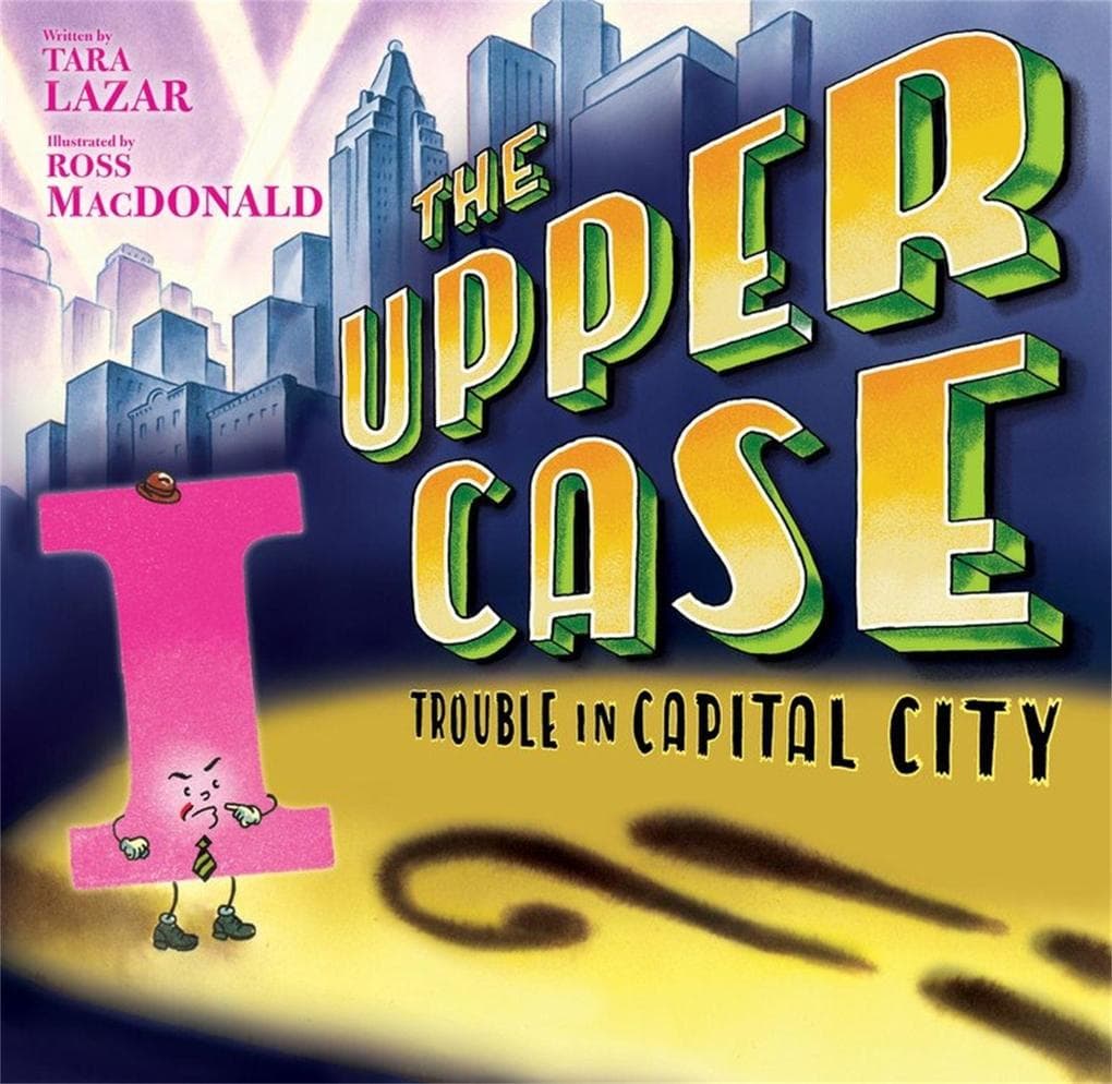 The Upper Case: Trouble in Capital City: Volume 2