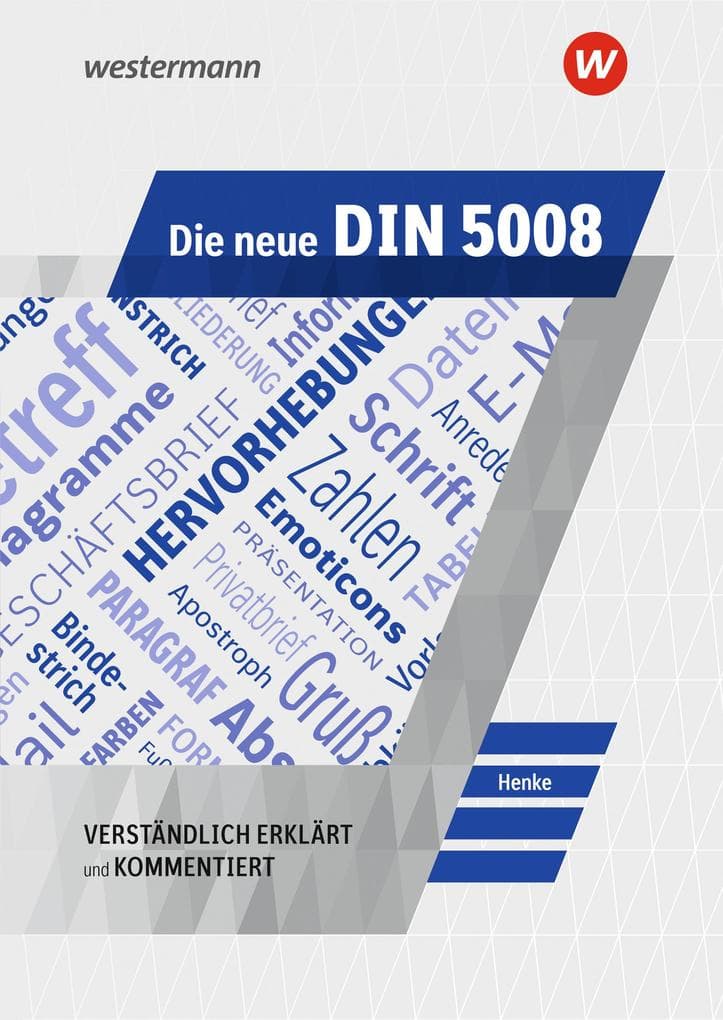 Die neue DIN 5008. Schulbuch: Schulbuch verständlich erklärt und kommentiert