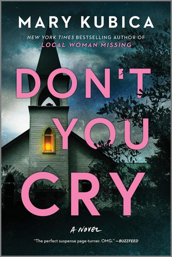 Don't You Cry: A Thrilling Suspense Novel from the author of Local Woman Missing