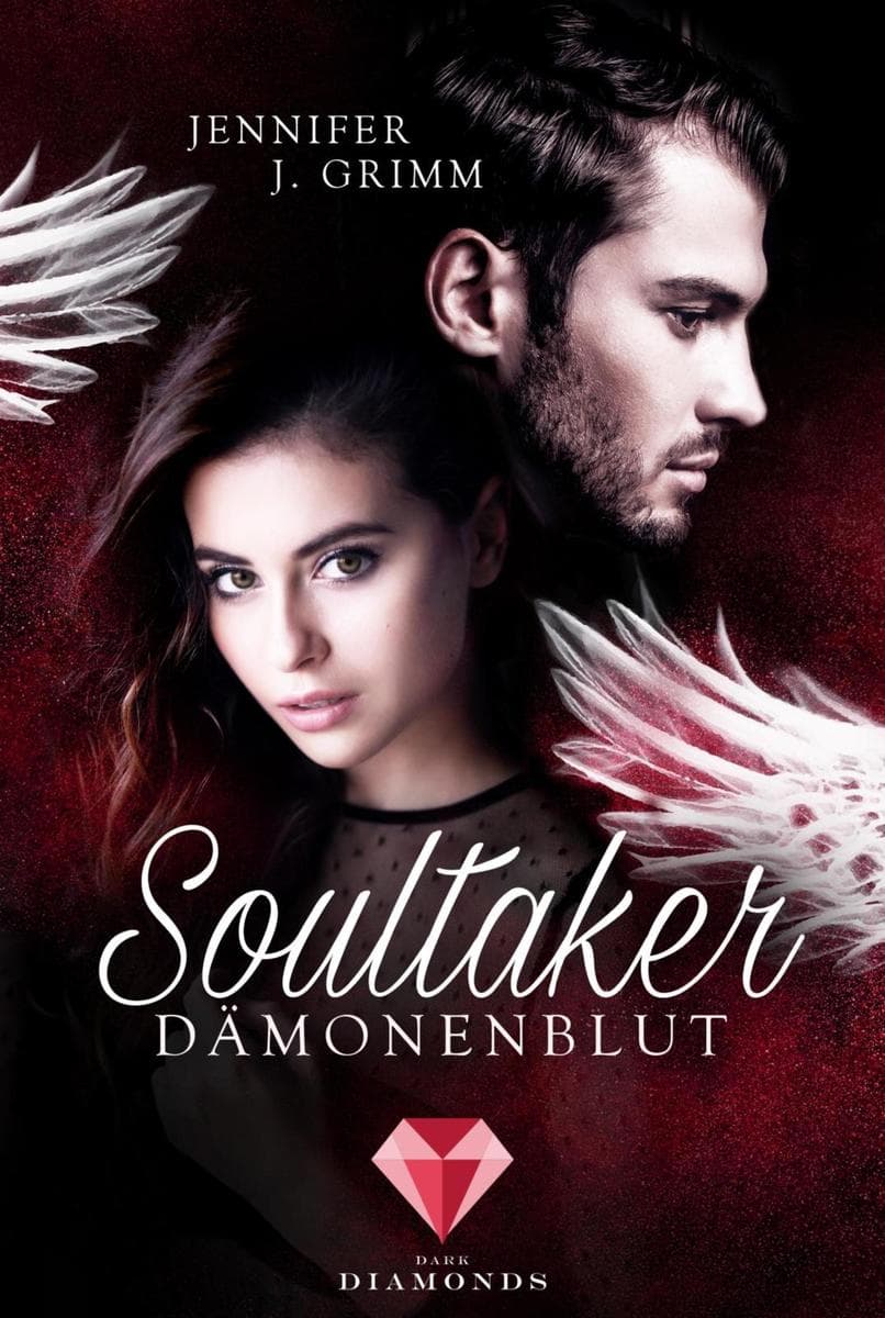 Soultaker. Dämonenblut: Knisternde Dark-Romance zwischen Himmel und Hölle