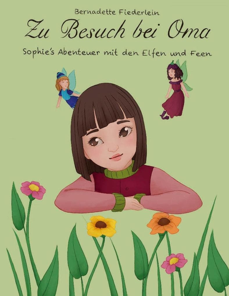 Zu Besuch bei Oma: Sophie's Abenteuer mit den Elfen und Feen