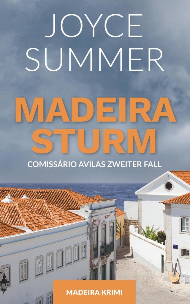 Madeirasturm: Comissário Avilas zweiter Fall